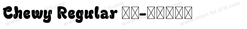 Chewy Regular 字体字体转换